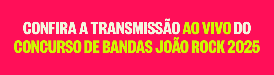 Confira a transmissão ao vivo do Concurso de Bandas João Rock 2025